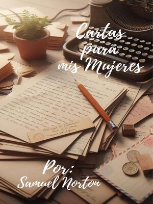 cover image of Cartas para mis Mujeres